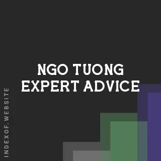 Ngo Tuong Expert Advice | Indexof