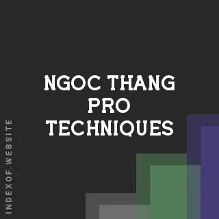 Ngoc Thang Pro Techniques | Indexof
