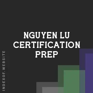 Nguyen Lu Certification Prep | Indexof