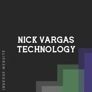 Nick Vargas Technology | Indexof