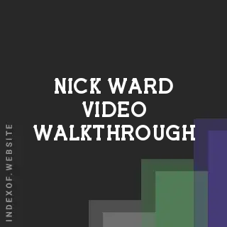 Nick Ward Video Walkthrough | Indexof