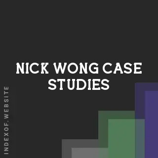 Nick Wong Case Studies | Indexof