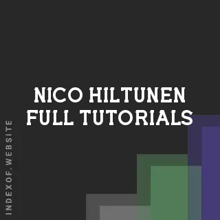 Nico Hiltunen Full Tutorials | Indexof