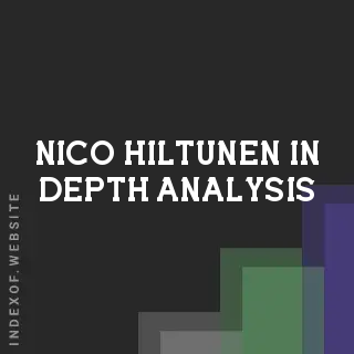 Nico Hiltunen In-Depth Analysis | Indexof