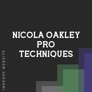 Nicola Oakley Pro Techniques | Indexof