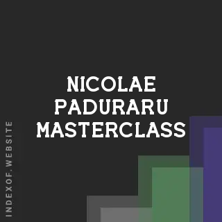 Nicolae Paduraru Masterclass | Indexof