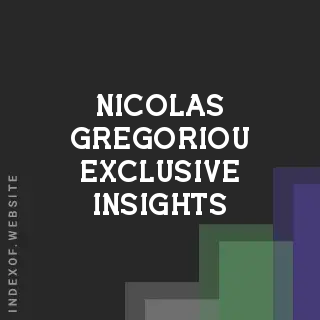 Nicolas Gregoriou Exclusive Insights | Indexof