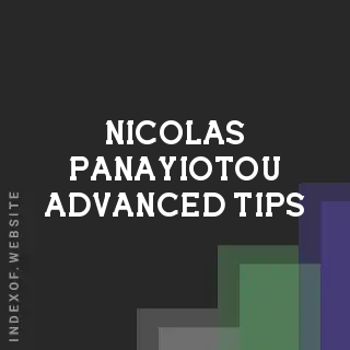 Nicolas Panayiotou Advanced Tips | Indexof