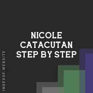 Nicole Catacutan Step-by-Step | Indexof