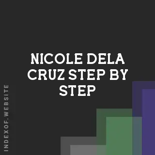 Nicole Dela Cruz Step-by-Step | Indexof