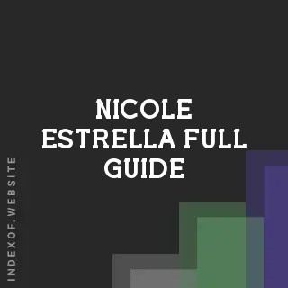 Nicole Estrella Full Guide | Indexof