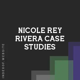 Nicole Rey Rivera Case Studies | Indexof