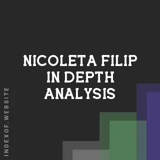 Nicoleta Filip In-Depth Analysis | Indexof