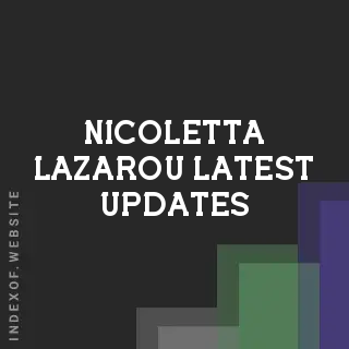 Nicoletta Lazarou Latest Updates | Indexof