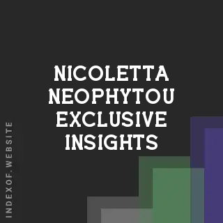 Nicoletta Neophytou Exclusive Insights | Indexof