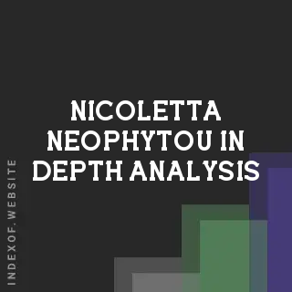 Nicoletta Neophytou In-Depth Analysis | Indexof