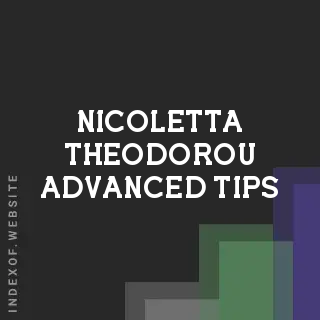 Nicoletta Theodorou Advanced Tips | Indexof