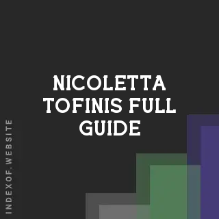 Nicoletta Tofinis Full Guide | Indexof