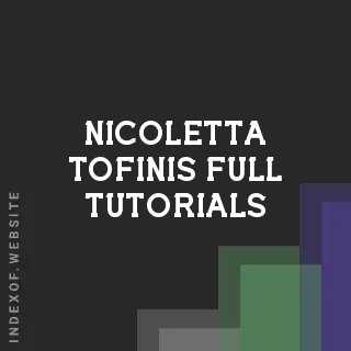 Nicoletta Tofinis Full Tutorials | Indexof