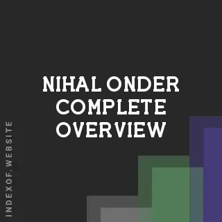 Nihal Onder Complete Overview | Indexof