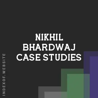 Nikhil Bhardwaj Case Studies | Indexof