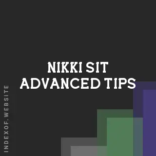 Nikki Sit Advanced Tips | Indexof