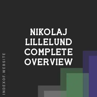 Nikolaj Lillelund Complete Overview | Indexof
