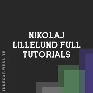 Nikolaj Lillelund Full Tutorials | Indexof