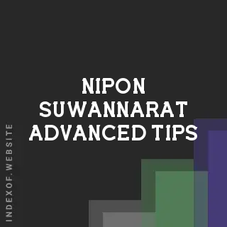 Nipon Suwannarat Advanced Tips | Indexof