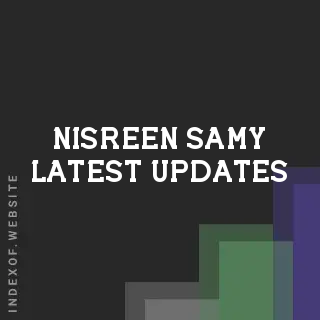 Nisreen Samy Latest Updates | Indexof