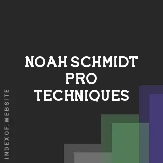 Noah Schmidt Pro Techniques | Indexof