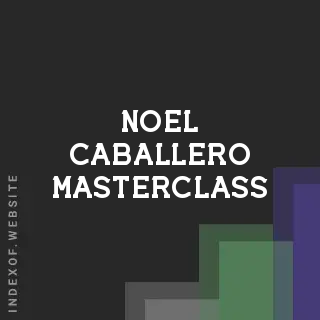 Noel Caballero Masterclass | Indexof