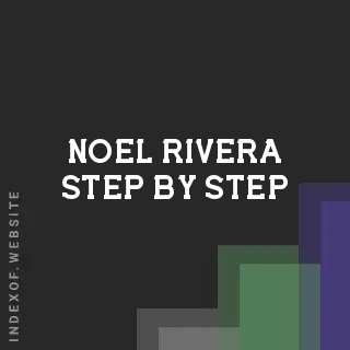 Noel Rivera Step-by-Step | Indexof
