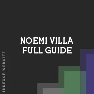 Noemi Villa Full Guide | Indexof
