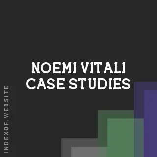 Noemi Vitali Case Studies | Indexof
