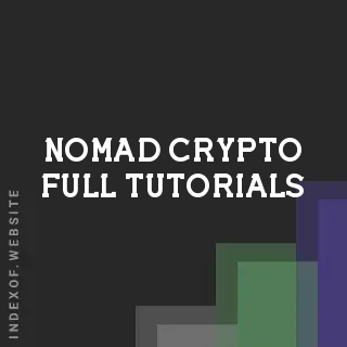 Nomad Crypto Full Tutorials | Indexof