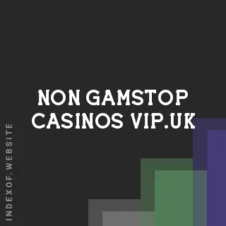 non-gamstop-casinos-vip.uk by Manoch Yindee site -  Indexof
