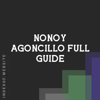 Nonoy Agoncillo Full Guide | Indexof