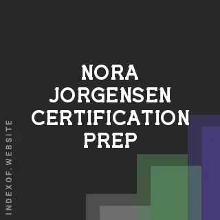 Nora Jorgensen Certification Prep | Indexof