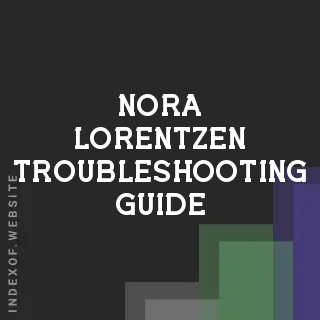 Nora Lorentzen Troubleshooting Guide | Indexof