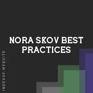 Nora Skov Best Practices | Indexof