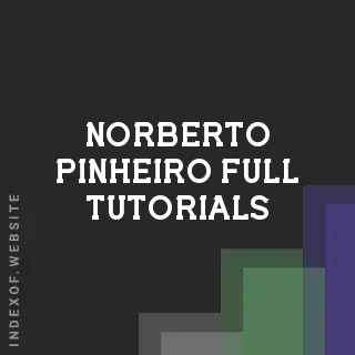 Norberto Pinheiro Full Tutorials | Indexof