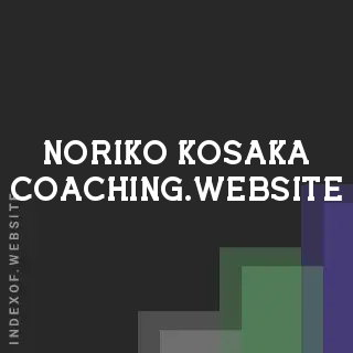 noriko-kosaka-coaching.website by Drishti Bose site -  Indexof
