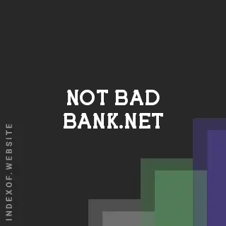 not-bad-bank.net by Emmanuel Dantes site -  Indexof