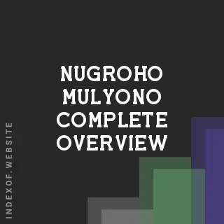 Nugroho Mulyono Complete Overview | Indexof