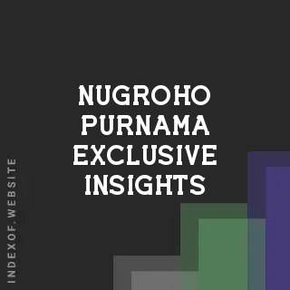 Nugroho Purnama Exclusive Insights | Indexof