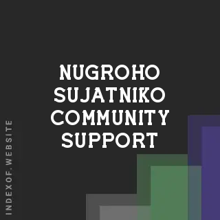 Nugroho Sujatniko Community Support | Indexof