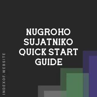 Nugroho Sujatniko Quick Start Guide | Indexof