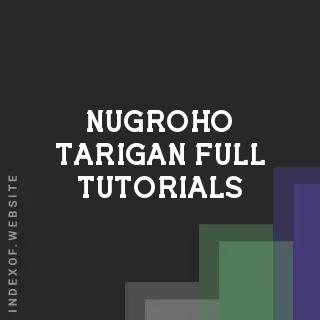 Nugroho Tarigan Full Tutorials | Indexof