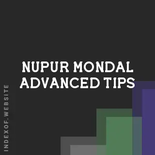 Nupur Mondal Advanced Tips | Indexof